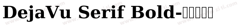 DejaVu Serif Bold字体转换